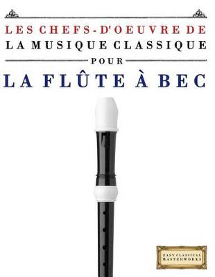 Book cover for Les Chefs-d'Oeuvre de la Musique Classique Pour La FL