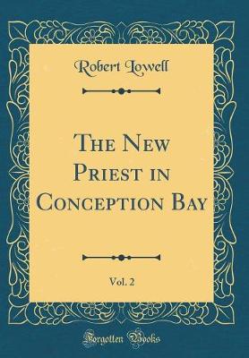 Book cover for The New Priest in Conception Bay, Vol. 2 (Classic Reprint)