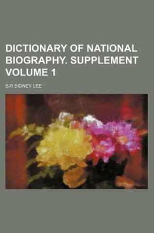 Cover of Dictionary of National Biography. Supplement Volume 1