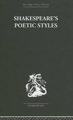 Book cover for Shakespeare's Poetic Styles: Verse Into Drama