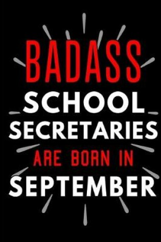 Cover of Badass School Secretaries Are Born In September