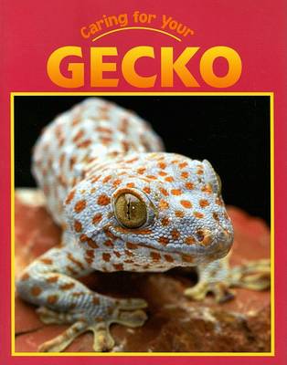 Cover of Caring for Your Gecko