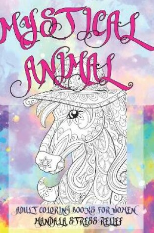 Cover of Adult Coloring Books for Women Mystical Animal - Mandala Stress Relief