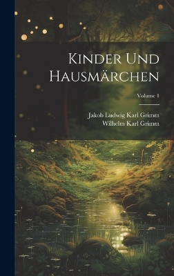 Book cover for Kinder Und Hausmärchen; Volume 1
