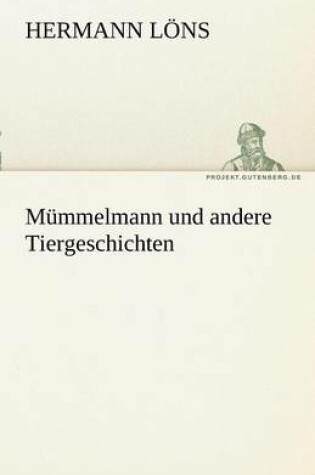 Cover of Mummelmann Und Andere Tiergeschichten