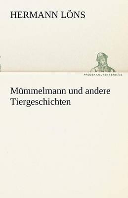 Book cover for Mummelmann Und Andere Tiergeschichten