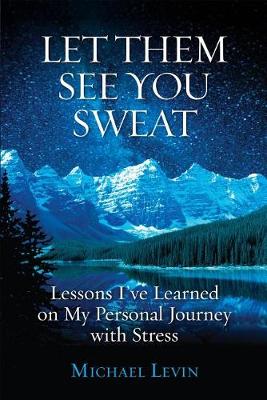 Book cover for Let Them See You Sweat
