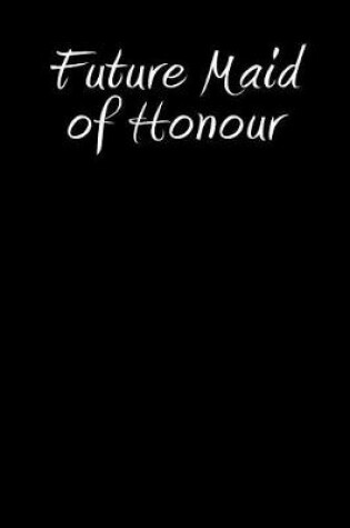 Cover of Future Maid of Honour