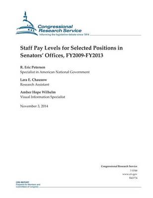 Cover of Staff Pay Levels for Selected Positions in Senators' Offices, FY2009-FY2013