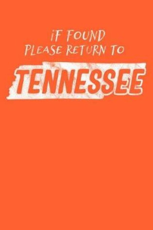 Cover of If Found Please Return to TENNESSEE