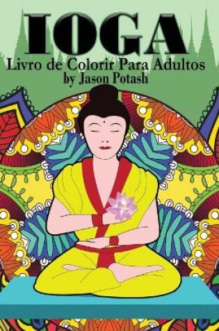 Cover of Ioga Livro de Colorir Para Adultos