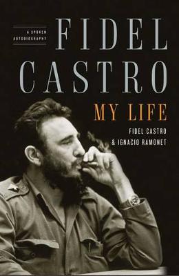 Book cover for Fidel Castro: My Life