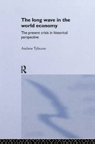 Cover of The Long Wave in the World Economy