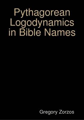 Book cover for Pythagorean Logodynamics in Bible Names