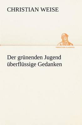 Book cover for Der Grunenden Jugend Uberflussige Gedanken