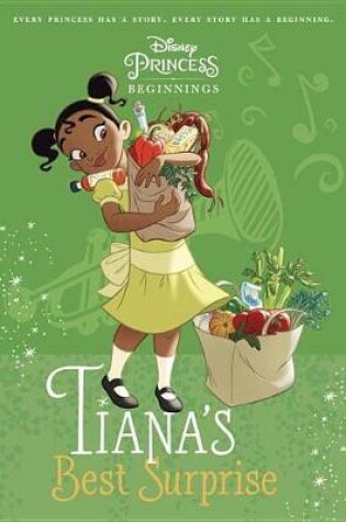 Cover of Disney Princess Beginnings: Tiana's Best Surprise (Disney Princess)
