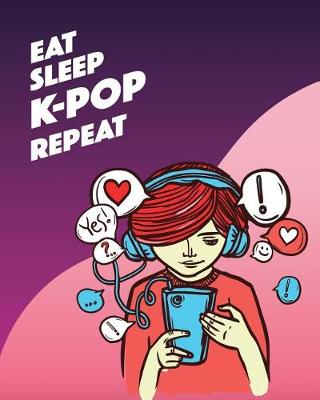 Book cover for Eat Sleep K-POP Repeat