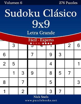 Cover of Sudoku Clásico 9x9 Impresiones con Letra Grande - De Fácil a Experto - Volumen 6 - 276 Puzzles