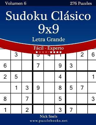 Book cover for Sudoku Clásico 9x9 Impresiones con Letra Grande - De Fácil a Experto - Volumen 6 - 276 Puzzles