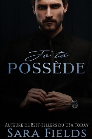 Cover of Je te possède