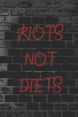 Book cover for Riots Not Diets