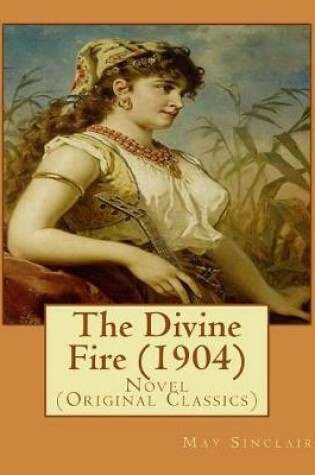 Cover of The Divine Fire (1904). By