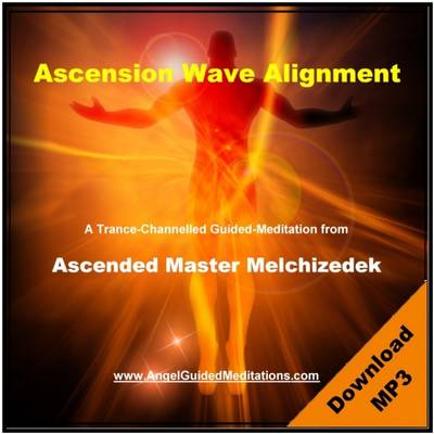 Book cover for Ascension Wave Alignment Guided Meditation - Ascended Master Lord Melchizedek