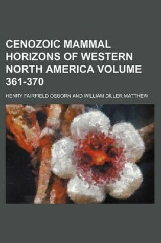 Cover of Cenozoic Mammal Horizons of Western North America Volume 361-370