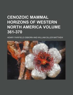 Book cover for Cenozoic Mammal Horizons of Western North America Volume 361-370