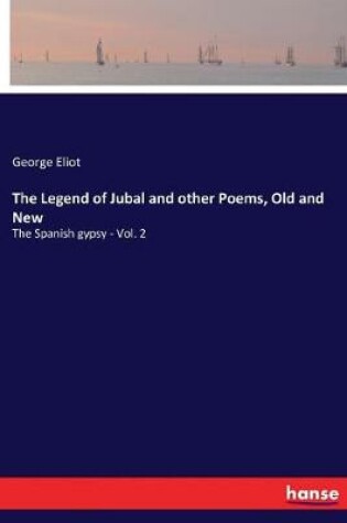 Cover of The Legend of Jubal and other Poems, Old and New