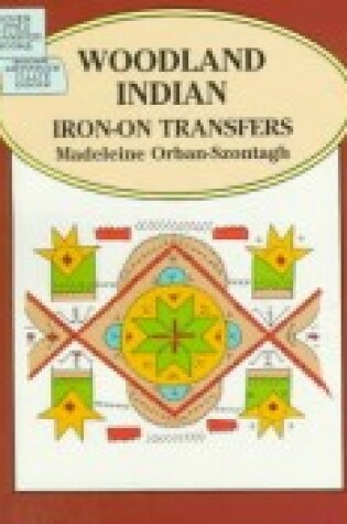 Cover of Szontagh Woodland Indian Iron on Tr