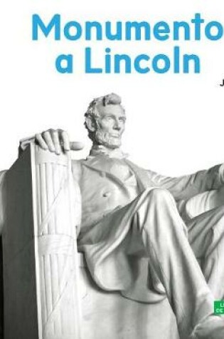 Cover of Monumento a Lincoln (Lincoln Memorial ) (Spanish Version)