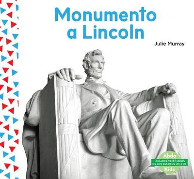 Book cover for Monumento a Lincoln (Lincoln Memorial ) (Spanish Version)