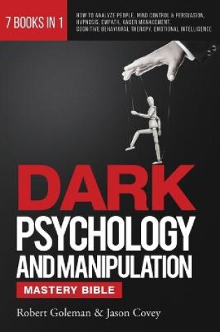 Cover of DARK PSYCHOLOGY AND MANIPULATION MASTERY BIBLE 7 Books in 1