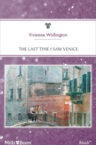 Cover of The Last Time I Saw Venice
