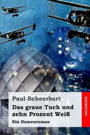 Cover of Das graue Tuch und zehn Prozent Weiss