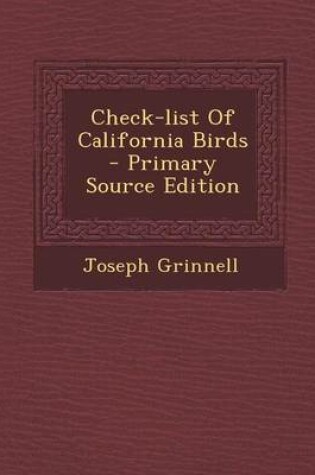 Cover of Check-List of California Birds - Primary Source Edition