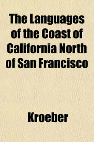 Cover of The Languages of the Coast of California North of San Francisco