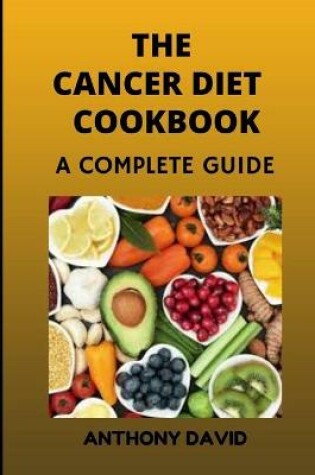 Cover of The Cancer Diet Cookbook