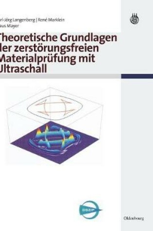 Cover of Theoretische Grundlagen der zerstoerungsfreien Materialprufung mit Ultraschall