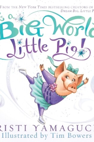 Cover of It's a Big World, Little Pig!