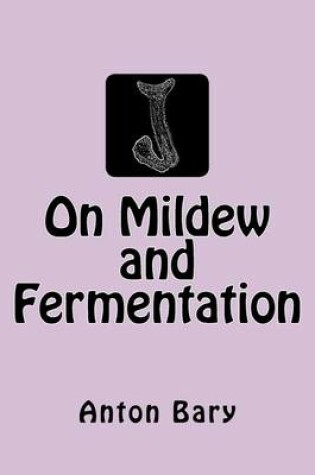 Cover of On Mildew and Fermentation