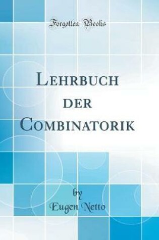 Cover of Lehrbuch Der Combinatorik (Classic Reprint)