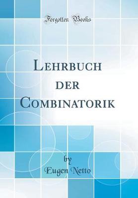 Book cover for Lehrbuch Der Combinatorik (Classic Reprint)