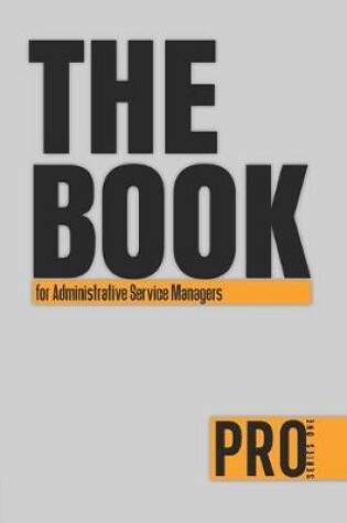 Cover of The Book for Administrative Service Managers - Pro Series One