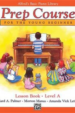 Cover of Alfred's Basic Piano Prep Course Lesson Book, Bk a