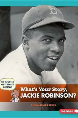 Cover of What's Your Story, Jackie Robinson?