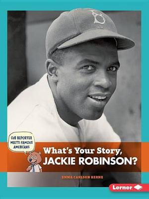 Book cover for What's Your Story, Jackie Robinson?
