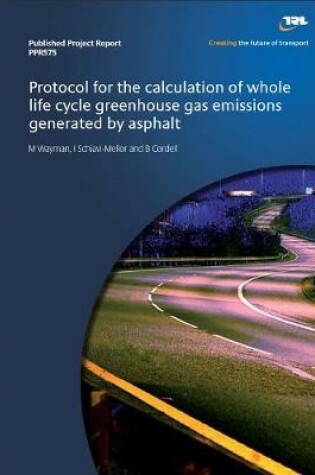 Cover of Protocol for the calculation of whole life cycle greenhouse gas emissions generated by asphalt