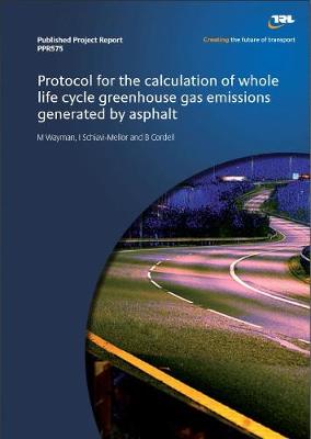 Book cover for Protocol for the calculation of whole life cycle greenhouse gas emissions generated by asphalt